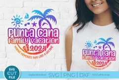 2024 Punta Cana Family Vacation svg-Dominican Republic Trip Product Image 1