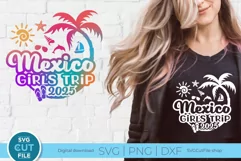 2025 Mexico Girls Trip svg - Mexico Vacation or Trip Product Image 1