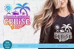 Mother and Daughter Cruise svg - 2025 Mom Cruise vacation Product Image 1