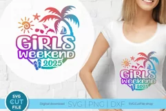2025 Girls Weekend svg - Great for a Girls Vacation or Trip Product Image 1