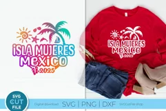 Isla Mujeres svg - Isla Mujeres Mexico 2025 Vacation or Trip Product Image 1