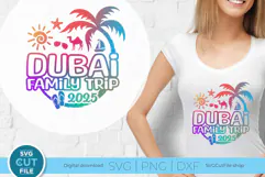 Dubai svg - 2025 Dubai Family Trip svg - Dubai UAE Vacation Product Image 1