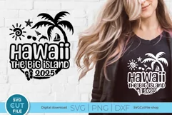 2025 Hawaii svg - The Big Island Vacation or Trip Product Image 1