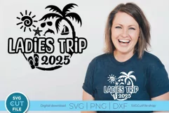 2025 Ladies Trip svg - Ladies Trip Vacation or Trip Design Product Image 1
