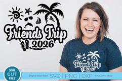 2026 Friends Trip svg - Great for a Besties Vacation or Trip Product Image 1
