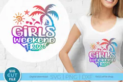 2026 Girls Weekend svg - Great for a Girls Vacation or Trip Product Image 1