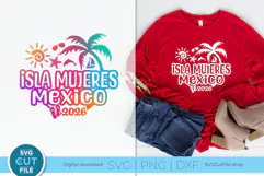 Isla Mujeres svg - Isla Mujeres Mexico 2026 Vacation or Trip Product Image 1