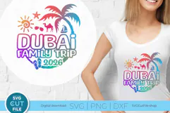 Dubai svg - 2026 Dubai Family Trip svg - Dubai UAE Vacation Product Image 1