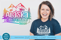 2026 Alaska svg - Girls Cruise vacation or Trip Product Image 1
