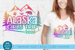 2026 Alaska svg - Alaska Girls Trip or vacation Product Image 1