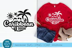 2026 Caribbean svg - Great for a Caribbean Vacation or Trip Product Image 1