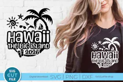 2026 Hawaii-the Big Island svg - Hawaiian Vacation or Trip Product Image 1