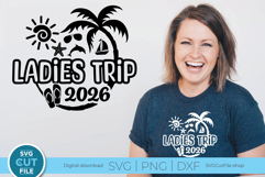 2026 Ladies Trip svg - Ladies Trip Vacation or Trip Design Product Image 1
