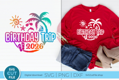 2026 Birthday Trip svg - Great for a Birthday Vacation Product Image 1