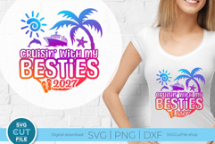 Besties Cruise svg - 2027 Cruise Best Friends Trip Product Image 1