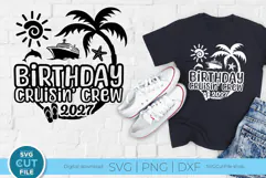 2027 Birthday Cruise SVG - Birthday Cruisin Crew Product Image 1