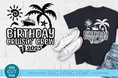 2025 Birthday Cruise SVG - Birthday Cruisin Crew Product Image 1