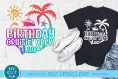 2025 Birthday Cruise SVG - Birthday Cruisin Crew Product Image 1