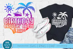 2026 Birthday Cruise SVG - Birthday Cruisin Crew Product Image 1