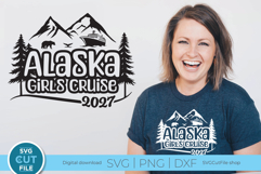 2027 Alaska Girls Cruise svg - Great for a Girls Vacation Product Image 1