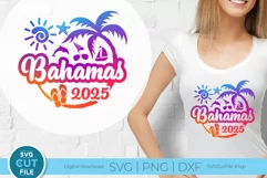 2025 Bahamas svg - Great for a Bahamas Vacation or Trip Product Image 1