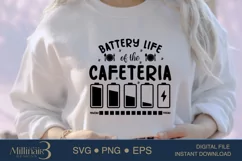 Battery Life of the Cafeteria SVG PNG Sublimation | Funny Product Image 2