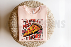 You have a pizza my heart Sublimation, Pizza lover PNG Product Image 2