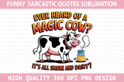 Ever Heard Of A Sublimation - Sarcastic Quotes PNG Design Product Image 1