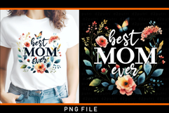 Best mom ever PNG, Mothers day sublimation designs Product Image 1