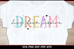 Live love inspire dream, Inspirational quotes SVG PNG Design Product Image 2