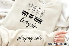 Out of your league SVG, Playing solo Sleeve SVG Product Image 1