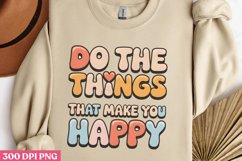 Do the things that make PNG, Positive Motivation Sublimation Product Image 3