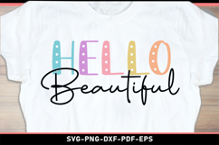 Hello beautiful SVG, Funny quotes SVG T shirt Designs Product Image 2