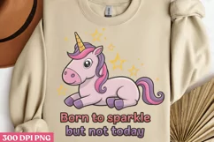 Born to Sparkle but Not Today PNG ? PNG, Funny Product Image 2
