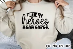 Not all heroes wear capes SVG PNG Product Image 2