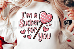 I&#039;m a sucker for you Sublimation, Love quote Sublimation PNG Product Image 2
