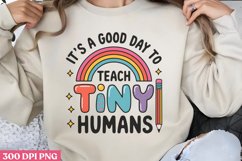 It&#039;s a good day to teach tiny humans PNG Product Image 2