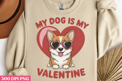 My Dog Is My Valentine Png, Valentine Dog Sublimation PNG Product Image 2