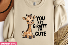 You Bet Giraffe I&#039;m Cute PNG, Baby Animal Nursery Sublimatio Product Image 1