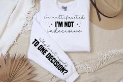 I&#039;m not indecisive i&#039;m multifaceted sleeve SVG PNG Product Image 2