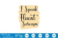 I Speak Fluent Sarcasm SVG Product Image 1