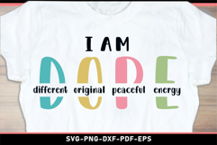 I am dope different original peaceful energy, Funny SVG PNG Product Image 2