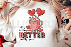 It&#039;s Always Better With You Sublimation PNG Product Image 2