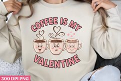 Coffee is my Valentine PNG, Cozy Valentine Sublimation PN Product Image 1