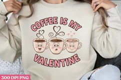 Coffee is my Valentine PNG, Cozy Valentine Sublimation PN Product Image 1