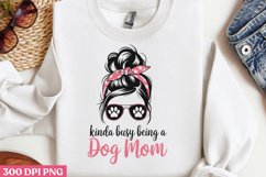 Kinda busy being PNG, Dog Mom Sublimation PNG Product Image 1