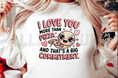 I love you more than pizza Sublimation PNG Design Product Image 2