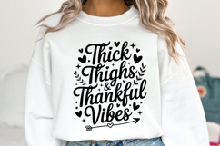 Thick Thighs &amp; Thankful Vibes Svg | Halloween | Shirt Svg Product Image 1