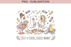 Just a String Cheese Mama PNG | Funny Mom Goose Product Image 2