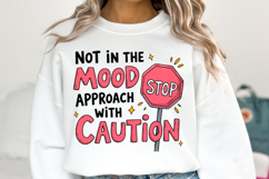 Not in the Mood Approach with Caution Svg | Shirt Svg Product Image 2